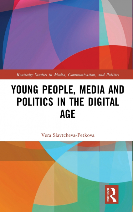 Young People, Media and Politics in the Digital Age