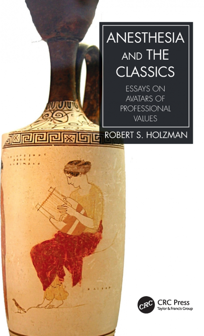 Anesthesia and the Classics