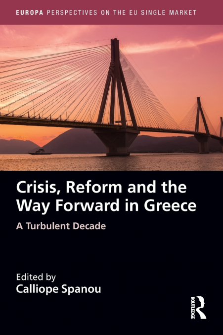Crisis, Reform and the Way Forward in Greece