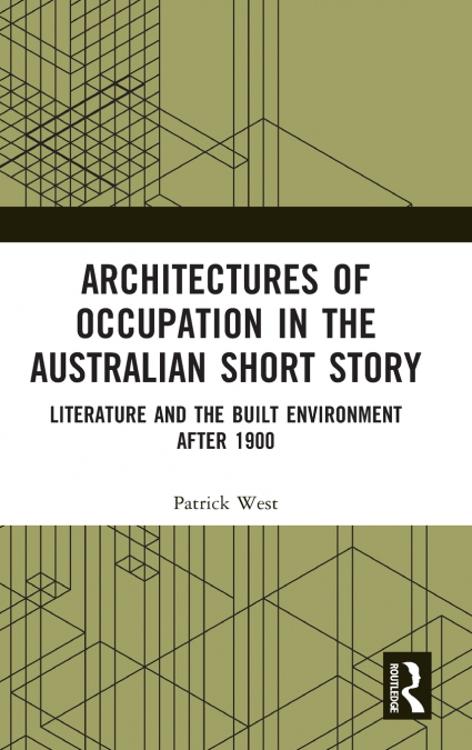 Architectures of Occupation in the Australian Short Story
