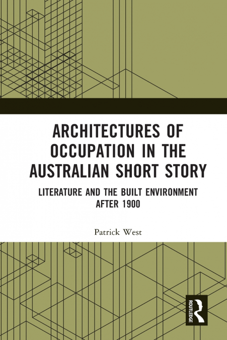 Architectures of Occupation in the Australian Short Story