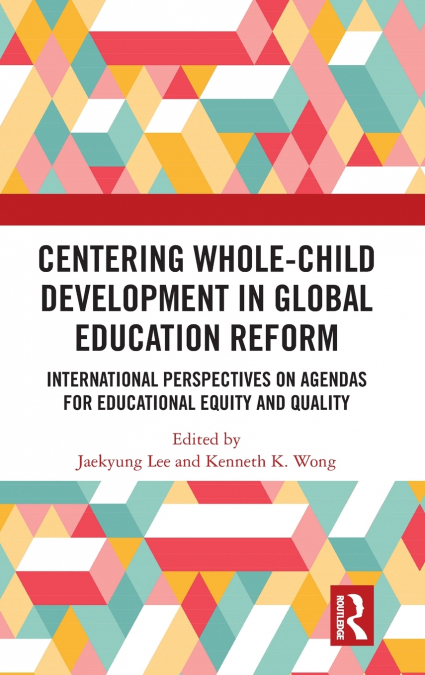 Centering Whole-Child Development in Global Education Reform