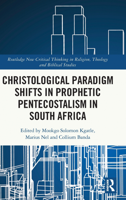 Christological Paradigm Shifts in Prophetic Pentecostalism in South Africa