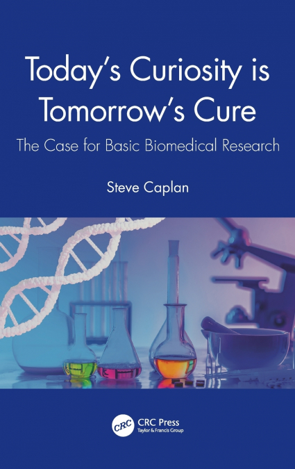 Today’s Curiosity is Tomorrow’s Cure