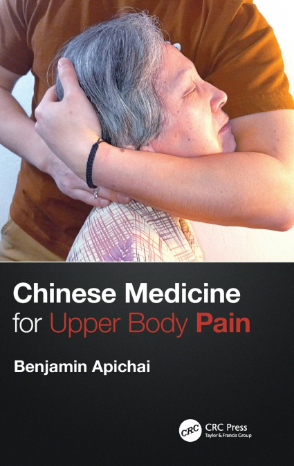 Chinese Medicine for Upper Body Pain