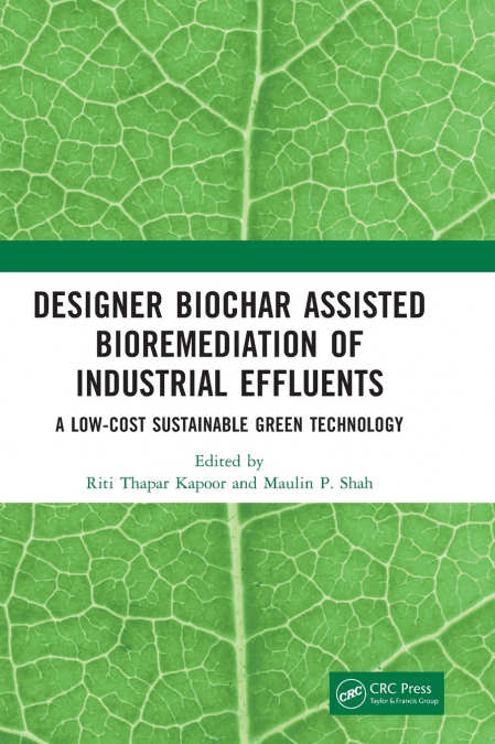 Designer Biochar Assisted Bioremediation of Industrial Effluents