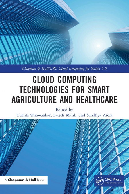 Cloud Computing Technologies for Smart Agriculture and Healthcare