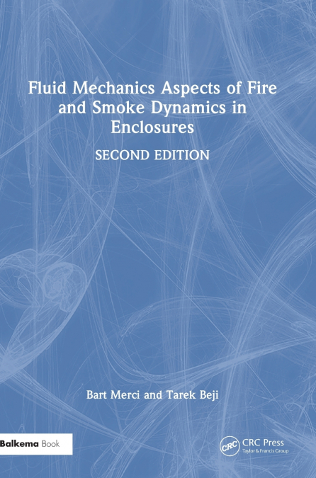 Fluid Mechanics Aspects of Fire and Smoke Dynamics in Enclosures