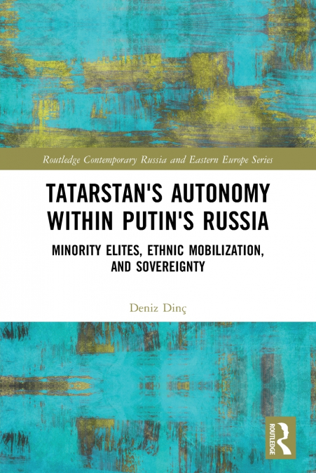 Tatarstan’s Autonomy within Putin’s Russia