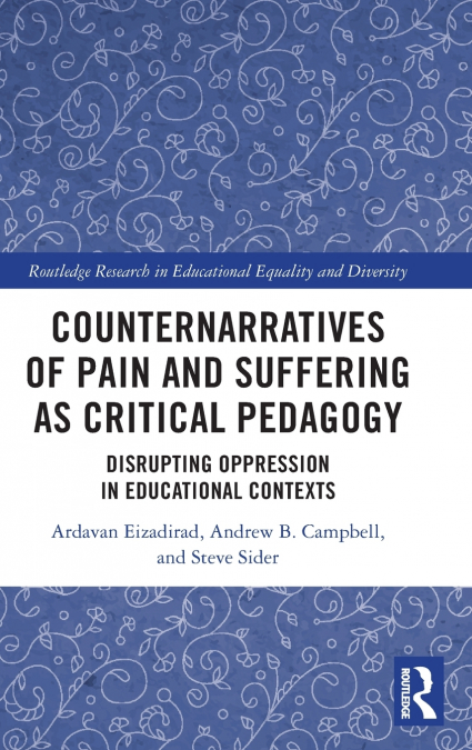 Counternarratives of Pain and Suffering as Critical Pedagogy