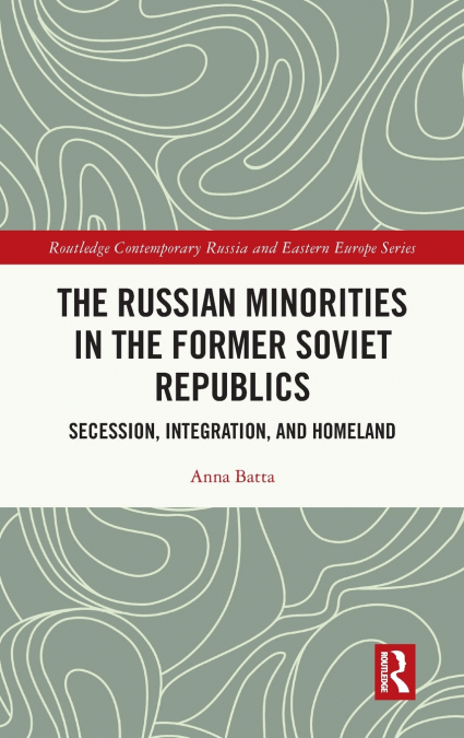 The Russian Minorities in the Former Soviet Republics