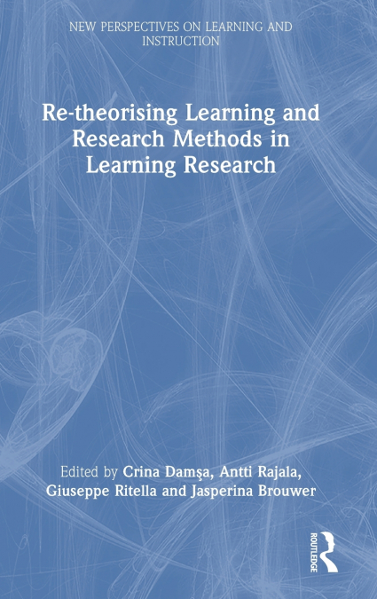 Re-theorising Learning and Research Methods in Learning Research