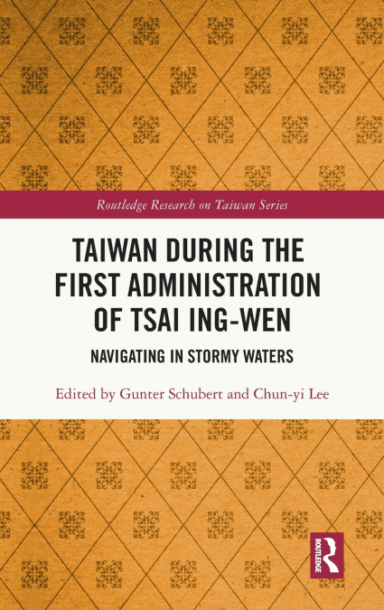Taiwan During the First Administration of Tsai Ing-wen