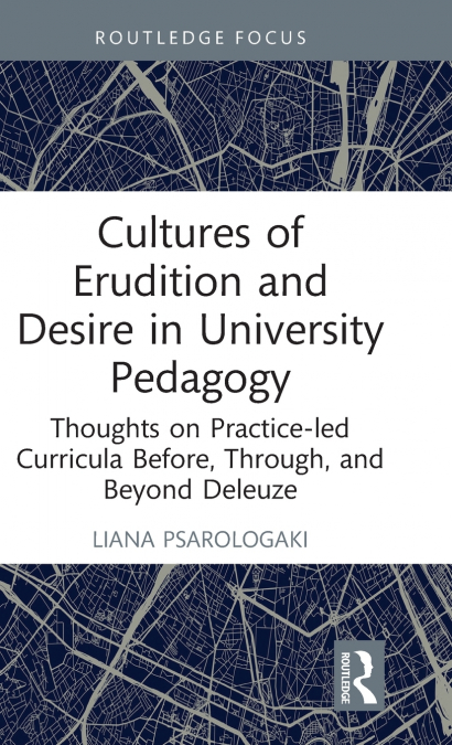 Cultures of Erudition and Desire in University Pedagogy