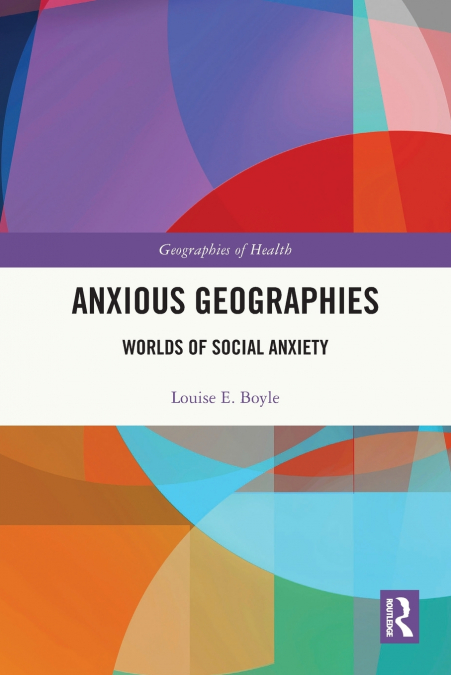 Anxious Geographies