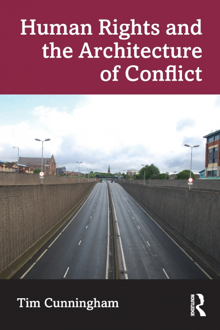 Human Rights and the Architecture of Conflict