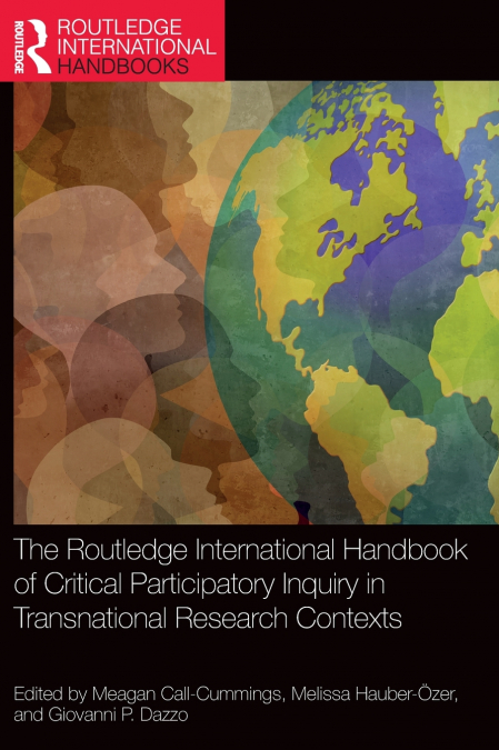 The Routledge International Handbook of Critical Participatory Inquiry in Transnational Research Contexts