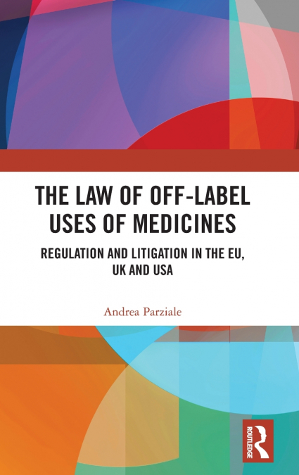 The Law of Off-label Uses of Medicines