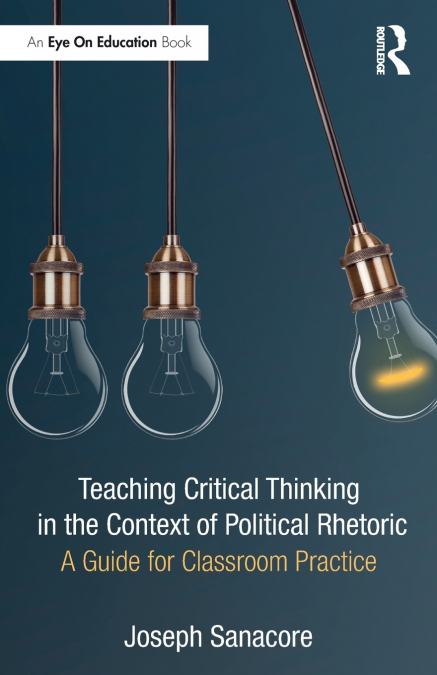 Teaching Critical Thinking in the Context of Political Rhetoric