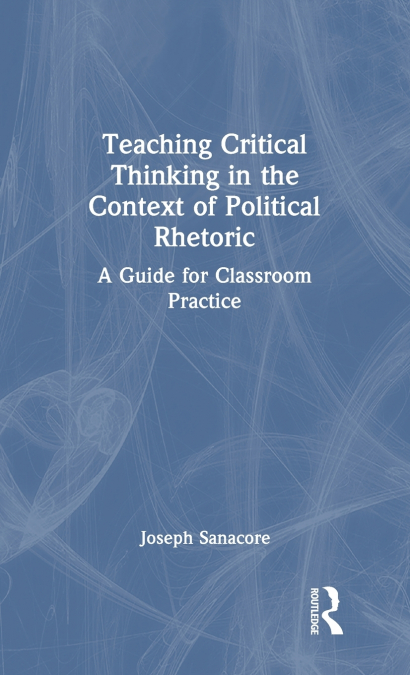 Teaching Critical Thinking in the Context of Political Rhetoric