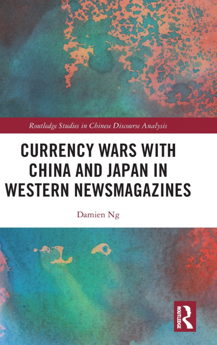 Currency Wars with China and Japan in Western Newsmagazines