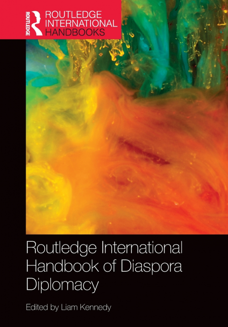 Routledge International Handbook of Diaspora Diplomacy