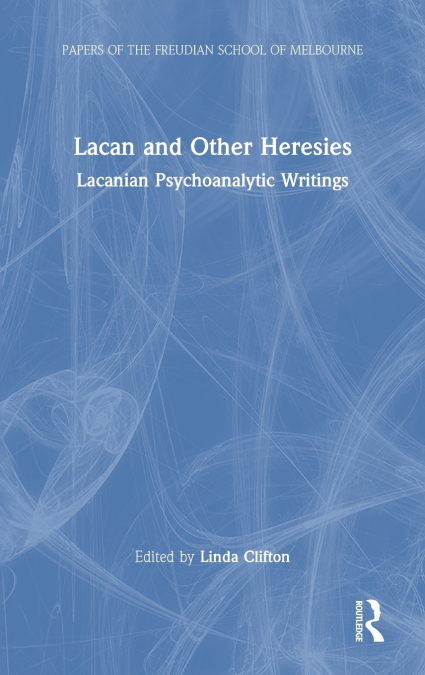 Lacan and Other Heresies