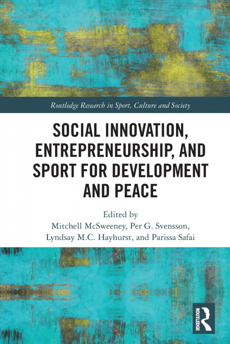 Social Innovation, Entrepreneurship, and Sport for Development and Peace