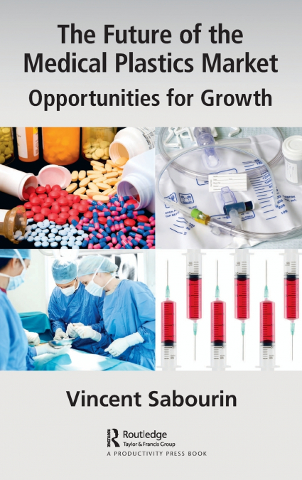 The Future of the Medical Plastics Market