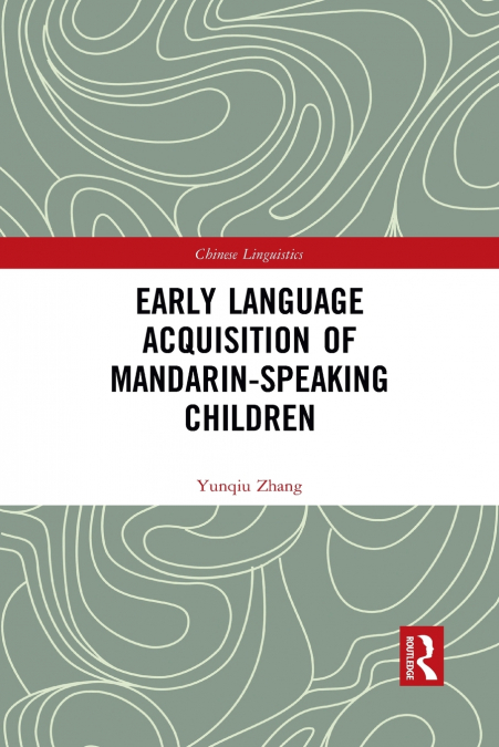 Early Language Acquisition of Mandarin-Speaking Children