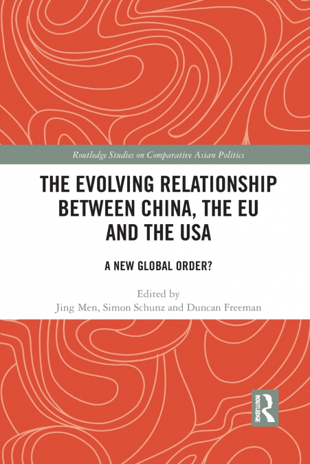The Evolving Relationship between China, the EU and the USA