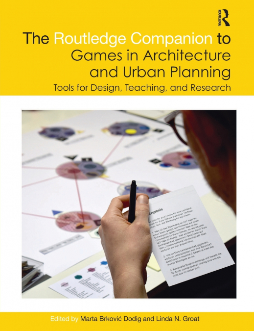 The Routledge Companion to Games in Architecture and Urban Planning