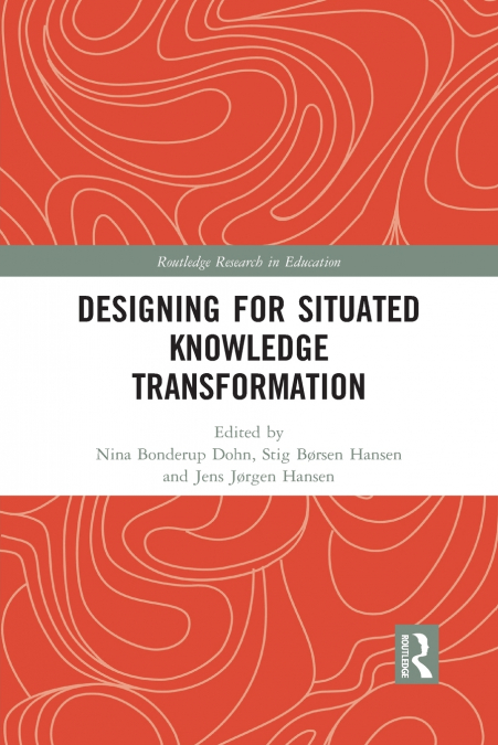 Designing for Situated Knowledge Transformation