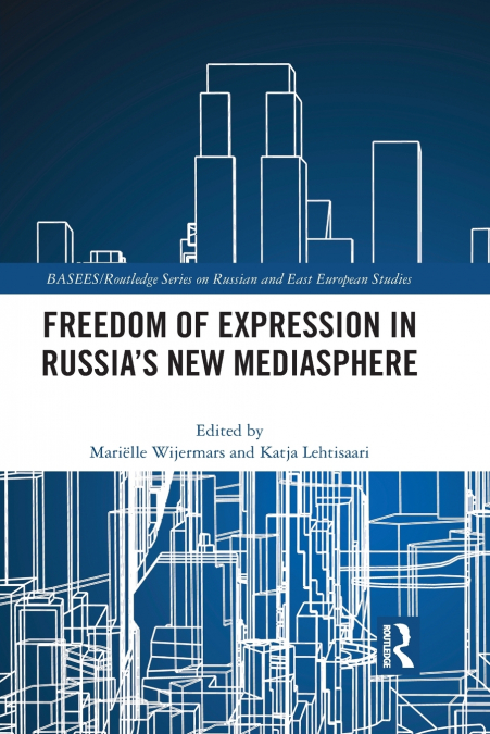 Freedom of Expression in Russia’s New Mediasphere