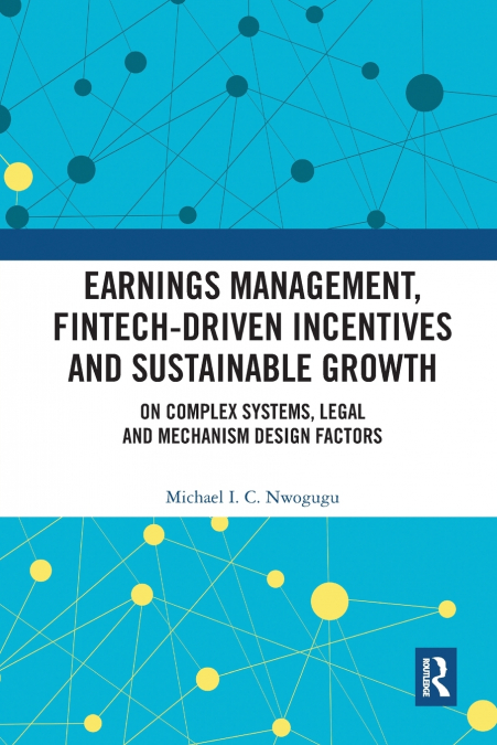 Earnings Management, Fintech-Driven Incentives and Sustainable Growth