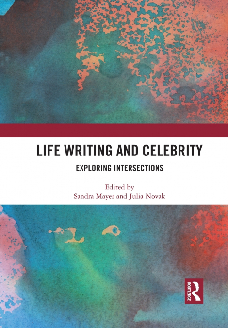 Life Writing and Celebrity