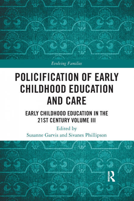 Policification of Early Childhood Education and Care