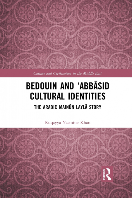 Bedouin and ’Abbāsid Cultural Identities