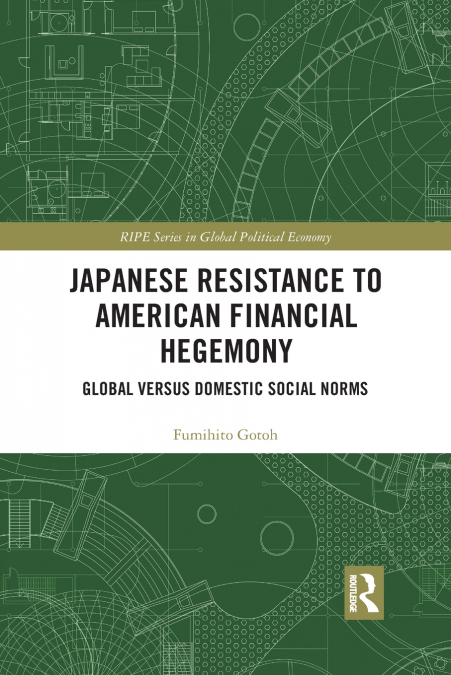 Japanese Resistance to American Financial Hegemony