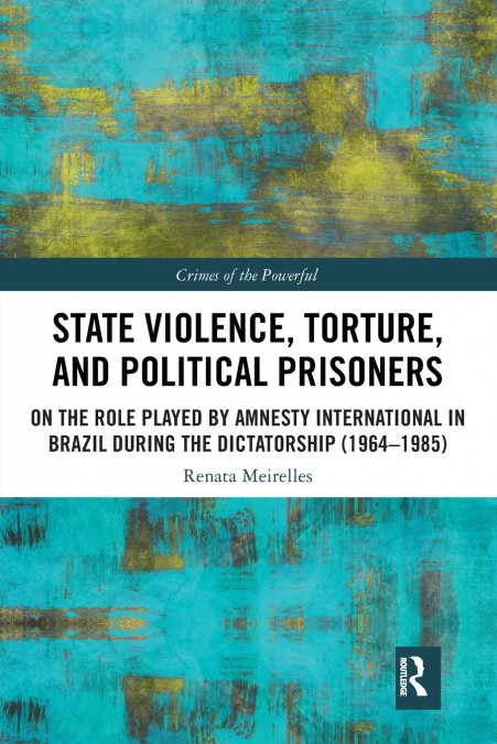 State Violence, Torture, and Political Prisoners
