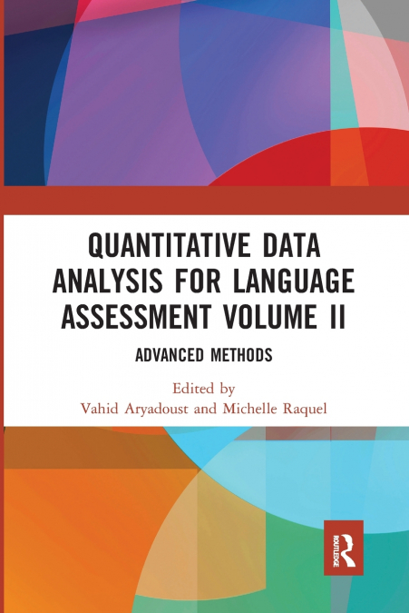 Quantitative Data Analysis for Language Assessment Volume II