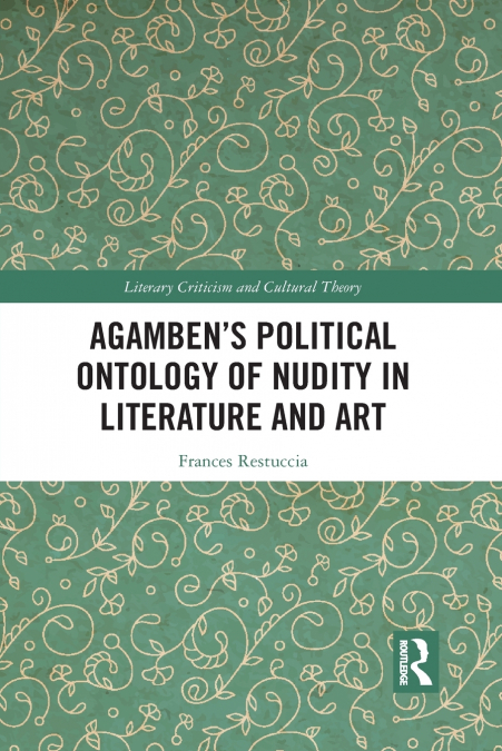 Agamben’s Political Ontology of Nudity in Literature and Art