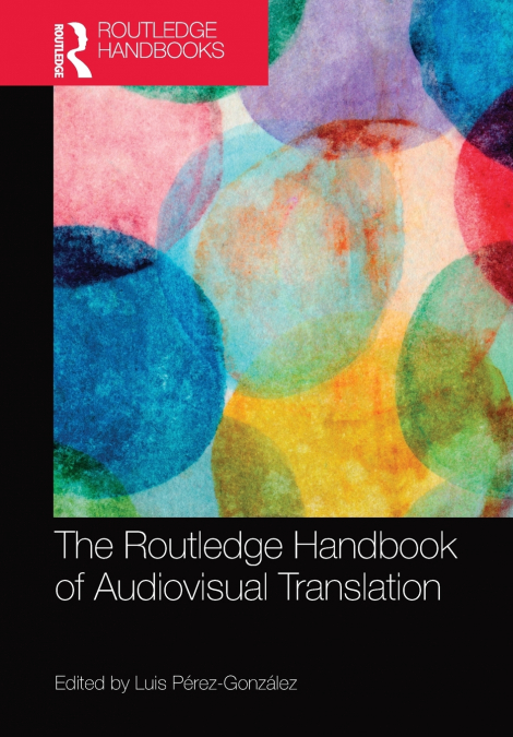 The Routledge Handbook of Audiovisual Translation