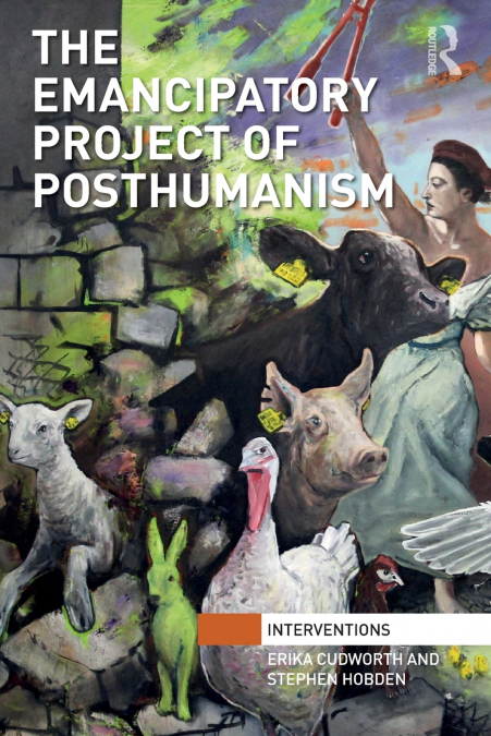 The Emancipatory Project of Posthumanism
