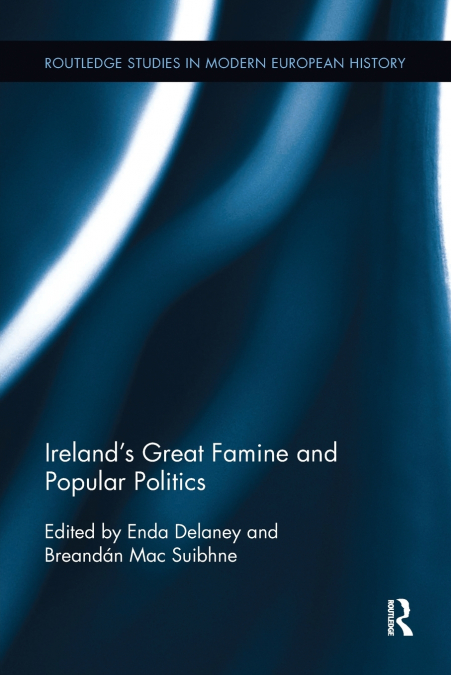 Ireland’s Great Famine and Popular Politics
