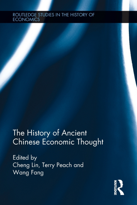 The History of Ancient Chinese Economic Thought