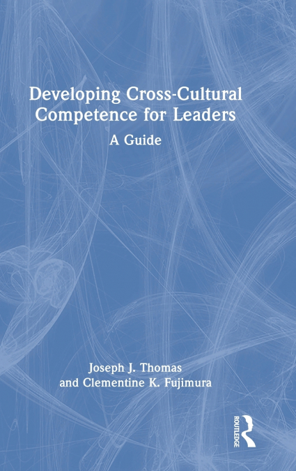 Developing Cross-Cultural Competence for Leaders