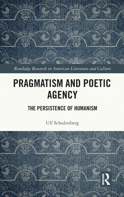 Pragmatism and Poetic Agency