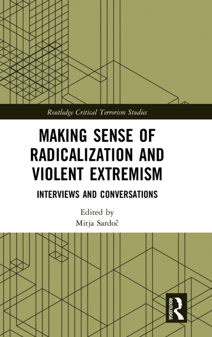 Making Sense of Radicalization and Violent Extremism