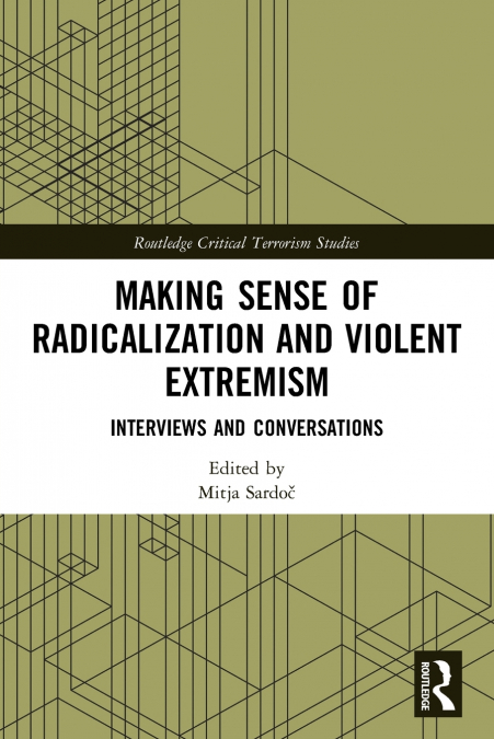 Making Sense of Radicalization and Violent Extremism
